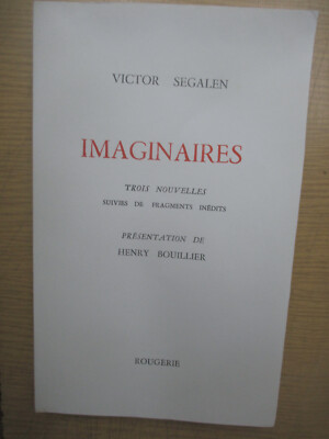 Victor Segalen ''Imaginaires'' gefolgt von Trois Nouvelles / Editions Rougerie 1972