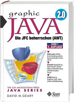 Graphic Java 2.0. Die JFC beherrschen