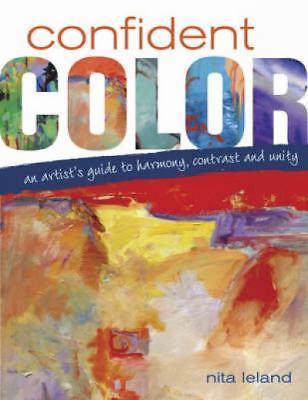 Confident Color: An Artist's Guide To Harmony, Contrast And Unity, Leland, Nita, - Imagen 1 de 1