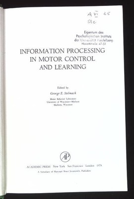 Information Processing in Motor Control and Learning. Stelmach, George E.:
