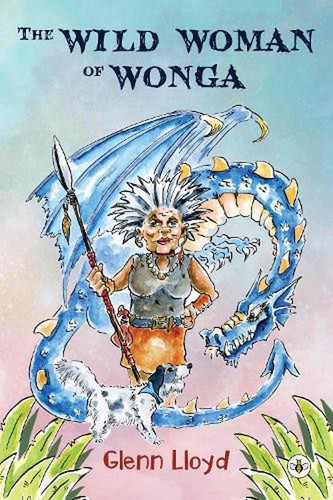 The Wild Woman of Wonga by Glenn Lloyd Paperback Book