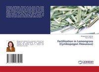 Bhagyaresha Gajbhiye (U. A.) | Fertilization In Lemongrass (Cymbopogon...