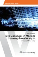 Milan Kuzmanovic | Path Signatures In Machine Learning-Based Analysis | Buch