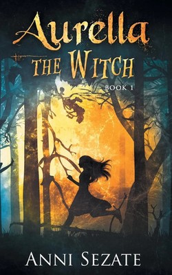 Anni Sezate | Aurella the Witch | Taschenbuch | Englisch (2017) | Anni Sezate