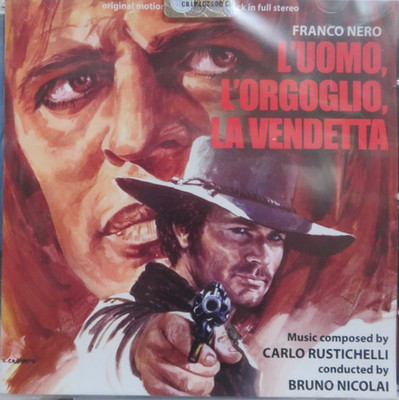 L'UOMO, L'ORGOGLIO, LA VENDETTA CD SOUNDTRACK BY CARLO RUSTICHELLI! NEW !