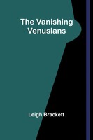 The Vanishing Venusians Leigh Brackett Taschenbuch Englisch 2024 Alpha Edition