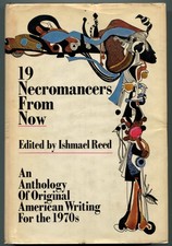 19 Necromancers from Now / Ishmael Reed, editor ~ FIRST ED in DJ ~ LIKE NEW