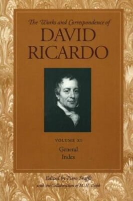 Works and Correspondence of David Ricardo: General Index v.�11: General Index