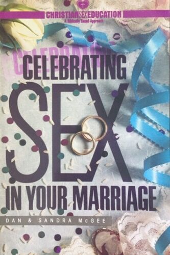 Christian Sex Education Ser. Celebrating Sex in Your Marriage by Dan Sandra and 9780805499698 eBay photo