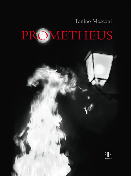 Prometheus. Il Dono Del Fuoco -  - 2024