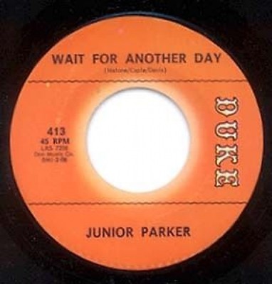 NORTHERN SOUL - JUNIOR PARKER - WAIT FOR ANOTHER DAY