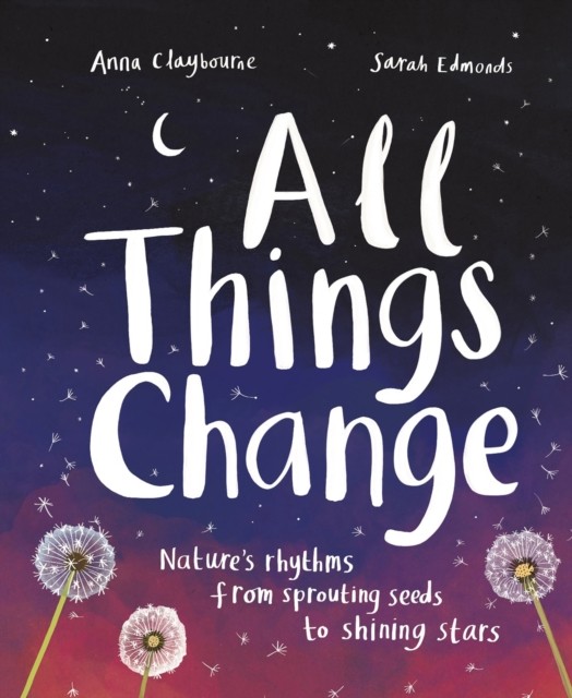 All Things Change by Anna Claybourne (Paperback Book)
