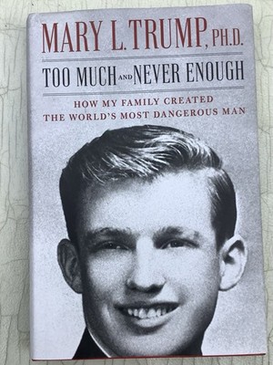 Too Much and Never Enough : How My Family Created the World's Most Dangerous Man