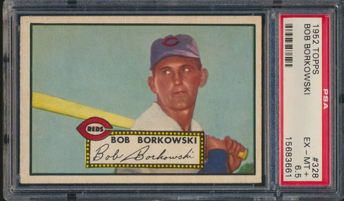 1952 TOPPS BASEBALL #328 BOBBORKOWSKI PSA 6.5 EX-MT+ HIGH NUMBER