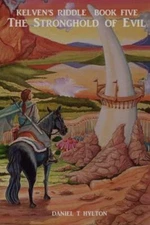 Kelven's Riddle Book Five: The Stronghold Of Evil