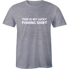 This Is My Lucky Fishing Shirt Do Not Wash Fishing Tee Men's T-shirt
