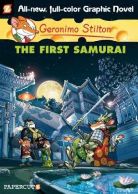 Geronimo Stilton Graphic Novels #12: The First Samurai - Hardcover - GOOD
