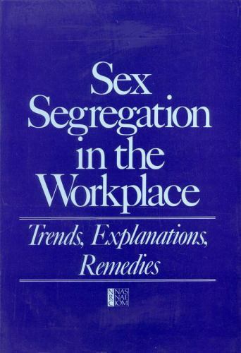 Sex Segregation In The Workplace Trends Explanations Remedies By