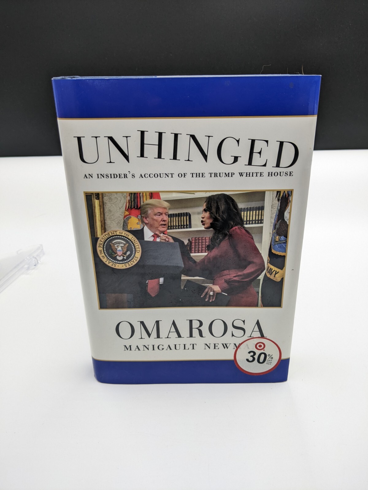 Unhinged: An Insider's Account of the Trump White House Omarosa Newman HC/DJ