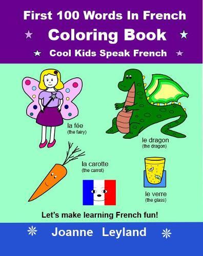 Thumbnail - Joanne Leyland First 100 Words In French Coloring Book Cool Kids S