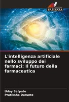 L'intelligenza Artificiale Nello Sviluppo Dei Farmaci: Il Futuro Della Farmaceut