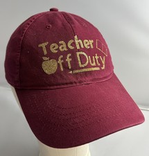 Teacher Off Duty Baseball Hat Vacation Retirement Fun Unisex Maroon Adjustable