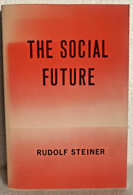 The Social Future by Rudolf Steiner Third Edition Revised 1972 Philosophy PB