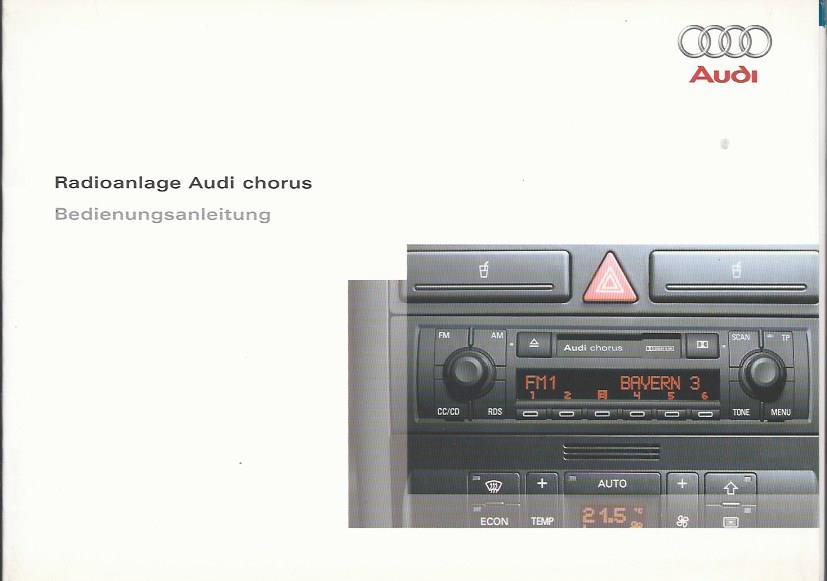 AUDI Radioanlage CHORUS 2004 Betriebsanleitung Bedienungsanleitung ...