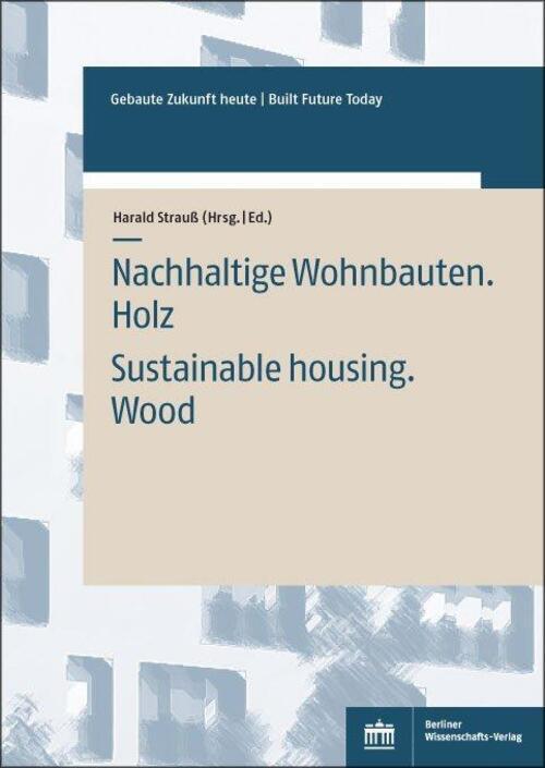 Thumbnail - Nachhaltige Wohnbauten. Holz Sustainable Housing. Wood Harald Strauß
