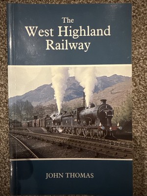THE WEST HIGHLAND RAILWAY - Softback - David & Charles - John Thomas - 1984 Ed