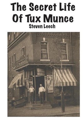 The Secret Life of Tux Munce by Steven Leech (English) Paperback Book