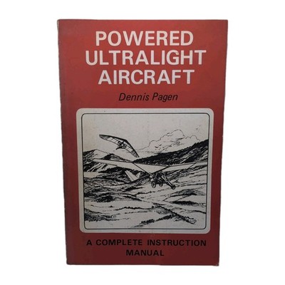 Powered Ultralight Aircraft 1980 Book by Dennis Pagen Instruction Manual Vintage