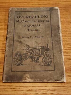 Overhauling McCormick Deering Farmal Tractors IHC International Harvester Manual