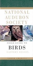 National Audubon Society Field Guide to North American Birds: Eastern Region,...