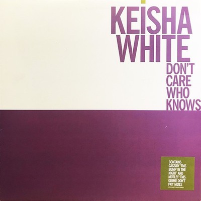 Keisha White - Don't Care Who Knows - UK 12'' Vinyl - 2005 - WEA