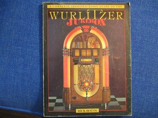 WURLITZER GUIDE TO ALL WURLITZER JUKEBOXES FROM 1933 TILL PRESENT BY RICK BOTTS