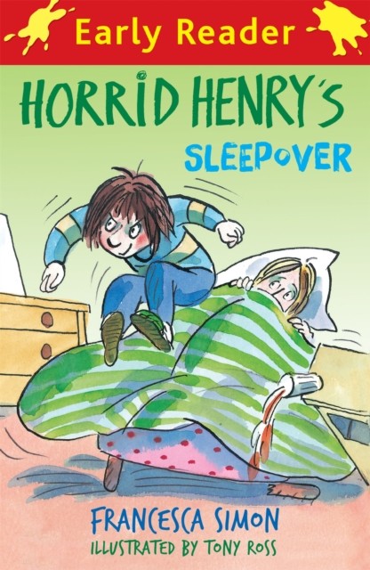 Horrid Henry Early Reader: Horrid Henry's Sleepover by Francesca Simon