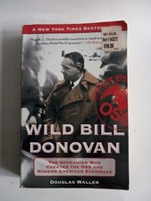 Wild Bill Donovan: The Spymaster Who Created the OSS and Modern US Espionage HCD