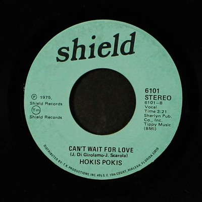 HOKIS POKIS: can't wait for love / nowhere SHEILD 7'' Single 45 RPM