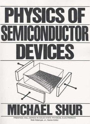 Physics of Semiconductor Devices - Hardcover, by Shur Michael - Acceptable