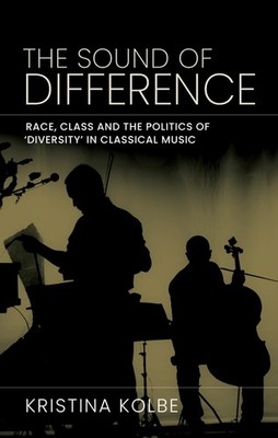 The Sound of Difference: Race, Class and the Politics of 'Diversity' i Paperback