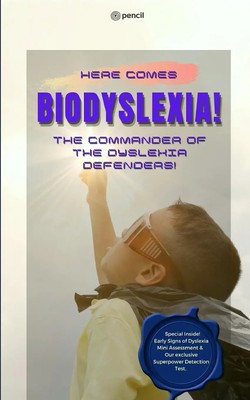 Here Comes BioDyslexia! The Commander of the Dyslexia Defenders! Safri Buch 2023