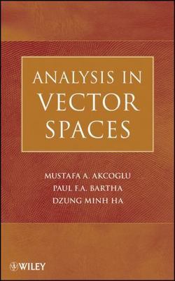 Analysis in Vector Spaces : A Course in Advanced Calculus, Hardcover by Akcog...