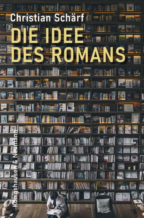 Thumbnail - Die Idee Des Romans Christian Schärf Buch 488 S. Deutsch 2021 Ean