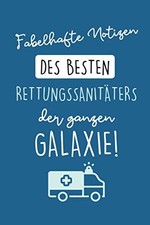 Titel: Fabelhafte Notizen des besten Rettungssanit&auml;ters der Galaxie: A5