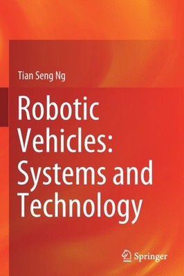 Ng - Robotic Vehicles  Systems and Technology - New paperback or softb - X555z
