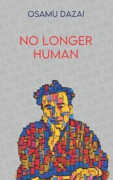No Longer Human: ( Ningen shikkaku translated) 2022... | Buch | Zustand sehr gut