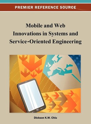 Dickson K. W. Chiu | Mobile and Web Innovations in Systems and...