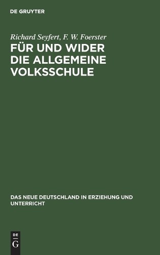 Richard Seyfert F W Foerster Für Und Wider Die Allgemeine Volksschule (Hardback)