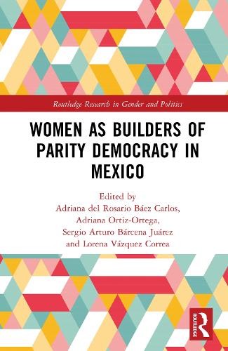 Women as Builders of Parity Democracy in Mexico by Adriana de... - 9781041052203